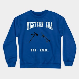 Western Era - War and Peace Crewneck Sweatshirt